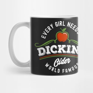 Dickins Cider World Famous For All Your Loved Ones Funny Mug